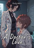 A Doctor¿s Love A Doctor¿s Love