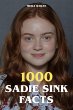 1000 Sadie Sink Facts (eBook, ePUB) - Bild 1