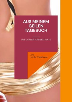 Aus meinem geilen Tagebuch - Vögellaune, Lena von der