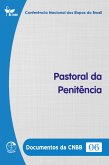 Pastoral da Penitência - Documentos da CNBB 06 - Digital (eBook, ePUB)