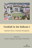 Football in the Balkans I (eBook, PDF)