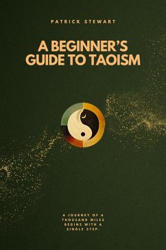 A Beginner's Guide To Taoism (eBook, ePUB) - Stewart, Patrick