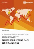 Bankenregulierung nach der Finanzkrise. Die Auswirkungen des neuen Regelwerks auf die Geschäftstätigkeit deutscher Genossenschaftsbanken (eBook, PDF)