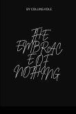 The Embrace of Nothing