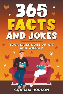 365 Facts and Jokes Your Daily Dose of Wit and Wisdom - Hodson, Graham