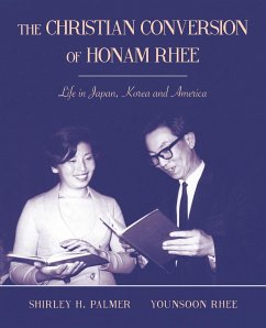 The Christian Conversion of Honam Rhee - Palmer, Shirley; Rhee, Younsoon