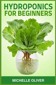 HYDROPONICS FOR BEGINNERS - Oliver, Michelle