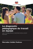 Le diagnostic pédagogique du travail en équipe