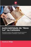 Justiciabilidade da &quote;Nova Lei&quote; na Colômbia