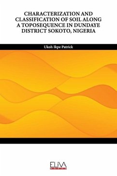 Characterization and Classification of Soil Along a Toposequence in Dundaye District Sokoto, Nigeria - Patrick, Ukoh Ikpe