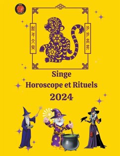 Singe Horoscope et Rituels 2024 - Rubi, Alina A; Rubi, Angeline