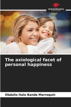 The axiological facet of personal happiness - Banda Marroquín, Obdulio Italo