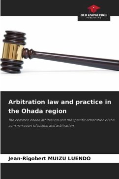 Arbitration law and practice in the Ohada region - MUIZU LUENDO, Jean-Rigobert