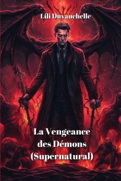 La Vengeance des Démons (Supernatural) - Duvauchelle, Lili