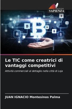 Le TIC come creatrici di vantaggi competitivi - Montesinos Palma, JUAN IGNACIO