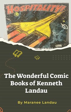 The Wonderful Comic Books of Kenneth Landau (hardback) - Landau, Maranee