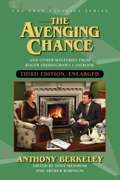 The Avenging Chance and Even More Stories - Berkeley, Anthony; Robinson, Arthur