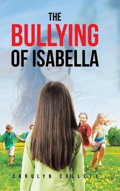 The Bullying of Isabella - Collett, Carolyn