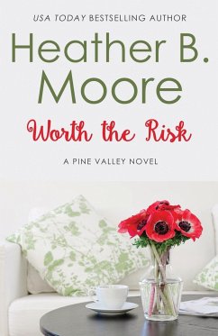 Worth the Risk - Moore, Heather B.
