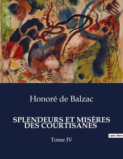 SPLENDEURS ET MISÈRES DES COURTISANES - de Balzac, Honoré