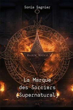 La Marque des Sorciers (Supernatural) - Sagnier, Sonia