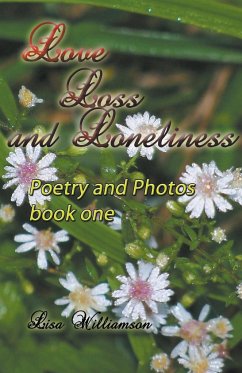 Love, Loss and Loneliness - Williamson, Lisa
