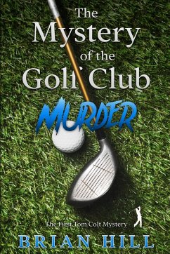 The Mystery of the Golf Club Murder - Hill, Brian