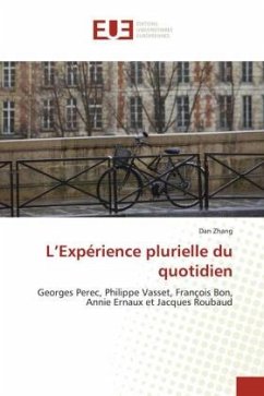 L¿Expérience plurielle du quotidien - Zhang, Dan