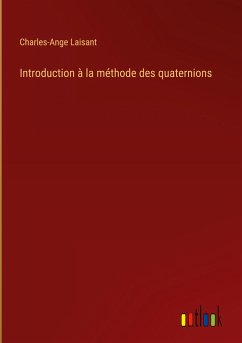 Introduction à la méthode des quaternions - Laisant, Charles-Ange