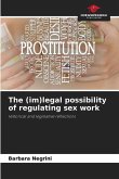 The (im)legal possibility of regulating sex work