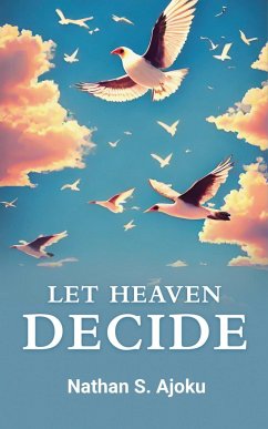 Let Heaven Decide - Nathan S. Ajoku