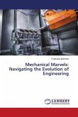 Mechanical Marvels: Navigating the Evolution of Engineering