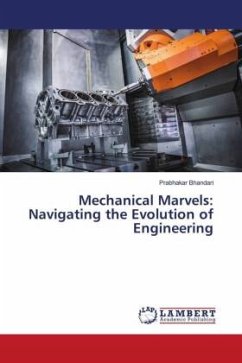 Mechanical Marvels: Navigating the Evolution of Engineering - Bhandari, Prabhakar