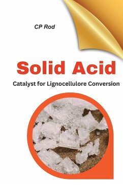 Solid Acid Catalysts For Lignocellulose Conversion - Rod, Cp