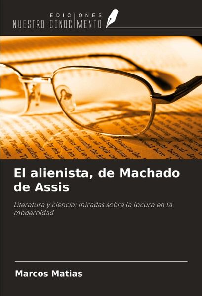 El alienista, de Machado de Assis
