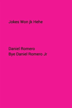 Jokes Won Haha - Jr, Daniel Romero