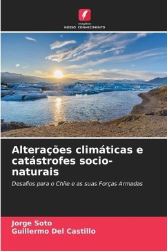 Alterações climáticas e catástrofes socio-naturais - Soto, Jorge;Del Castillo, Guillermo