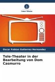 Tele-Theater in der Bearbeitung von Dom Casmurro