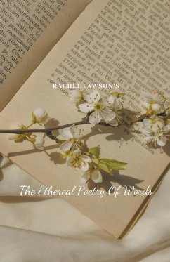 The Ethereal Poetry Of Words - Lawson, Rachel