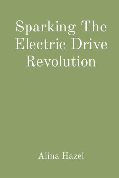 Sparking The Electric Drive Revolution - Hazel, Alina