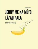 Jenny me ka M¿¿o L¿¿au Pala (Hawaiian) Jenny and the Fruit Fly Fiasco!