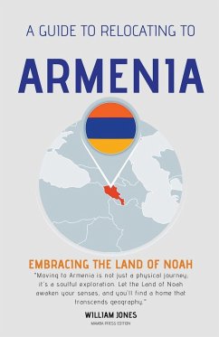 A Guide to Relocating to Armenia - Jones, William