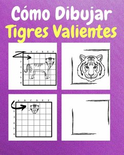 Cómo Dibujar Tigres Valientes - Sauseda, Sancha