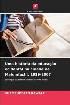 Uma história da educação ocidental na cidade de Malumfashi, 1929-2007 - BAWALE, SHAMSUDDEEN