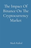 The Impact Of Binance On The Cryptocurrency Market