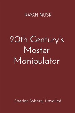 20th Century's Master Manipulator - Musk, Rayan