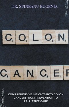 Comprehensive Insights into Colon Cancer - Eugenia, Spineanu