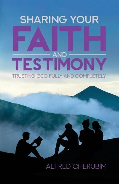 Sharing Your Faith and Testimony - Cherubim, Alfred