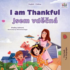 I am Thankful (English Czech Bilingual Children's Book) - Admont, Shelley; Books, Kidkiddos