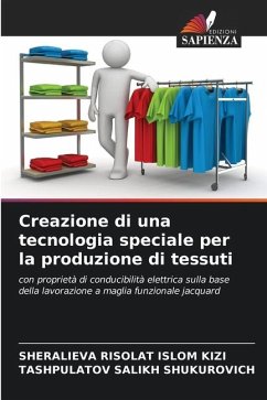 Creazione di una tecnologia speciale per la produzione di tessuti - RISOLAT ISLOM KIZI, SHERALIEVA;SALIKH SHUKUROVICH, TASHPULATOV